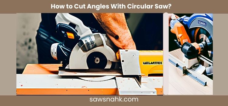 Cutting angles with circular saw.